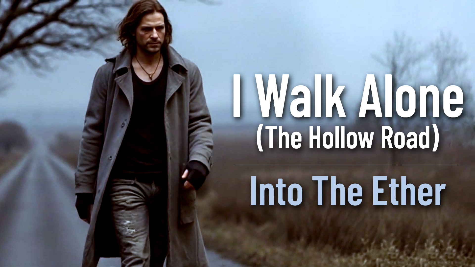I Walk Alone (The Hollow Road) - Into The Ether (MP3 & WAV)
